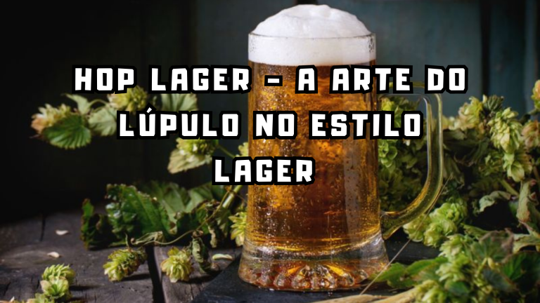 Hop Lager - A Arte do Lúpulo no Estilo Lager